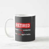 Funny Retirement Quote I'm Retired I Was Tired Yes Kaffeetasse (Links)