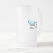 Funny Retirement Quote Mattglas Bierglas (VorderseiteRechts)