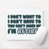 Funny Retirement Quote Mousepad (Mit Mouse)