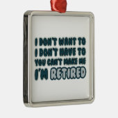 Funny Retirement Quote Ornament Aus Metall (Rechts)