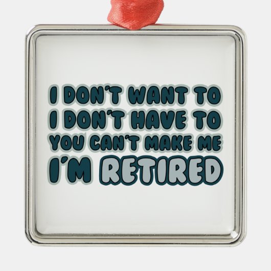 Funny Retirement Quote Ornament Aus Metall (Vorne)