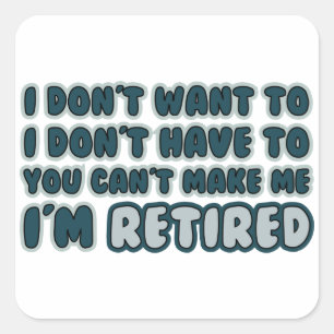 Funny Retirement Quote Quadratischer Aufkleber