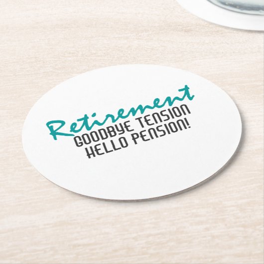 Funny Retirement Quote Runder Pappuntersetzer (Angewinkelt)
