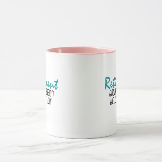 Funny Retirement Quote Tasse (Zentrum)