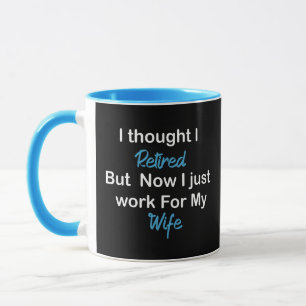 Funny Retirement Retiree Spaß Husband Ehefrau I Tasse