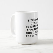 Funny Retirement Retiree Spaß Husband Ehefrau Kaffeetasse (Vorderseite Links)