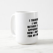 Funny Retirement Retiree Spaß Husband Ehefrau Kaffeetasse (Vorderseite Links)