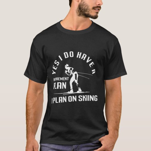 Funny Retirement Skiing T-Shirt (Vorderseite)