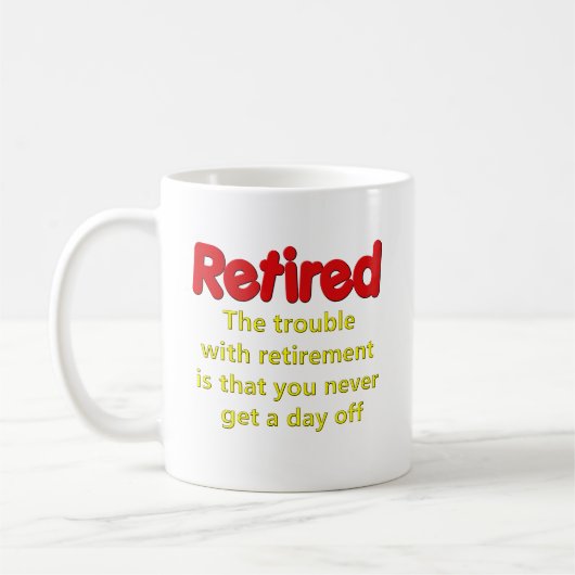 Funny Retirement Sprichwort Kaffeetasse (Links)