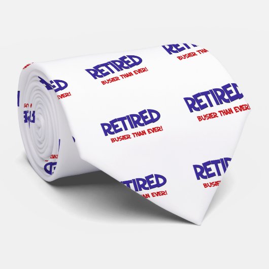 Funny Retirement Sprichwort Krawatte (Gerollt)