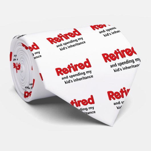 Funny Retirement Sprichwort Krawatte (Gerollt)