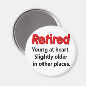 Funny Retirement Sprichwort Magnet (Vorderseite/Rückseite)