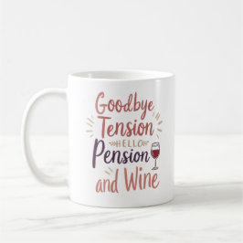 Funny Retirement Tasse - "Auf Wiedersehen Tension,