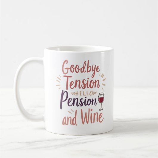 Funny Retirement Tasse - "Auf Wiedersehen Tension, (Links)