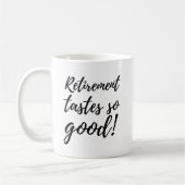 Funny Retirement Tastes So Good Gift Kaffeetasse (Links)