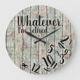 Funny Retirement Was auch immer ich müde bin Große Wanduhr