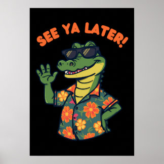 Funny Retro Alligator See Ya Later Poster