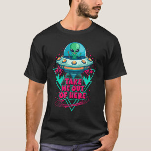 Funny Retro bringt mich raus hier Alien Raumschiff T-Shirt