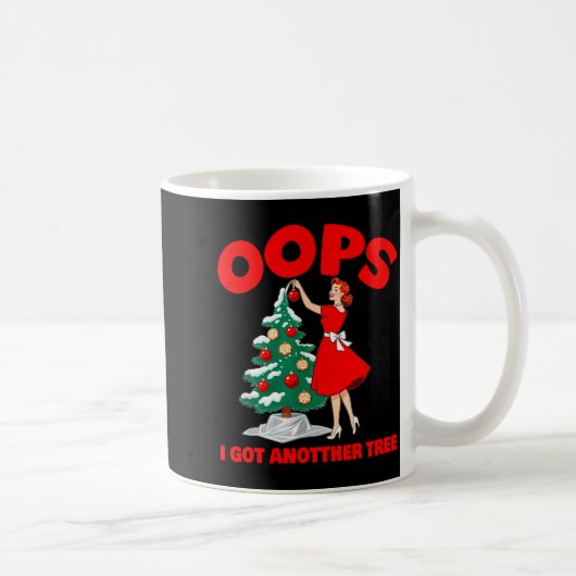 Funny Retro Christmas Oops I Got Another Tree Kaffeetasse (Rechts)