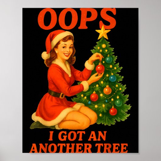 Funny Retro Christmas Oops I Got Another Tree Poster (Vorne)