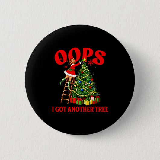 Funny Retro Christmas Oops I Got Another Tree Prem Button (Vorderseite)
