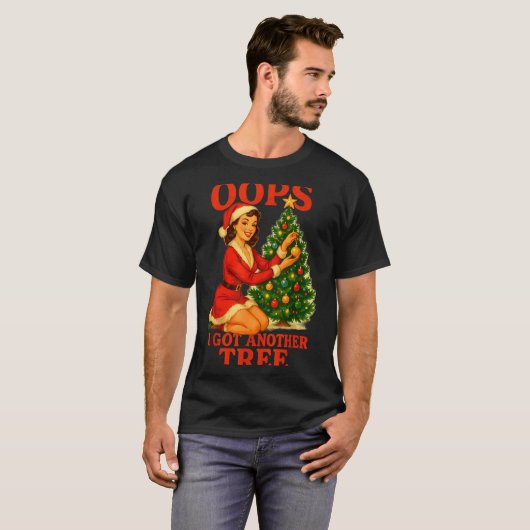 Funny Retro Christmas Oops I Got Another Tree  T-Shirt (Vorne ganz)