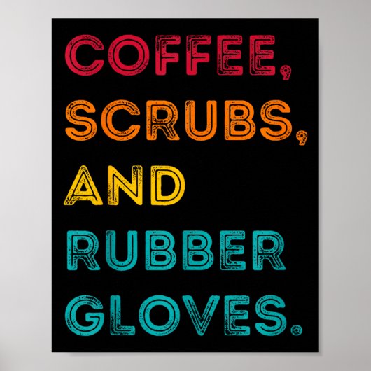 Funny Retro Coffee Scrubs Rubber Gloves Nurse Doct Poster (Vorne)