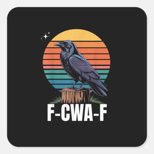 Funny Retro F-Caw-F Bird Crow Crow Bird Quadratischer Aufkleber (Vorderseite)