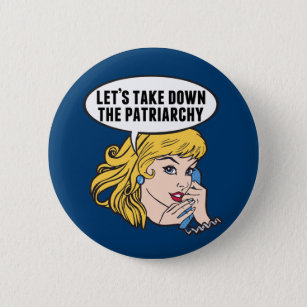 Funny Retro Feminist Pop Art Anti Patriarchat Button