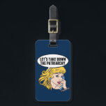 Funny Retro Feminist Pop Art Anti Patriarchat Gepäckanhänger<br><div class="desc">Lasst uns das Geschenk des Patriarchats abnehmen. Niedlicher Pop Kunst Feminismus Design für eine starke Pro-Wahl Frau gegen Trump bei der nächsten Wahl. Setzen Sie sich mit diesem coolen politischen Cartoon für Frauenrechte ein.</div>