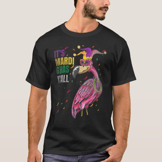 Funny Retro Flamingo Mardi Gras Its Mardi Gras Yal T-Shirt (Vorderseite)