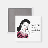 Funny Retro Frau Ließ mir, das zu überdenken Magnet (Vorderseite/Rückseite)