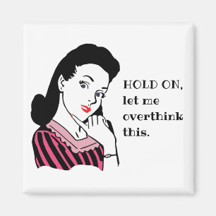 Funny Retro Frau Ließ mir, das zu überdenken Magnet