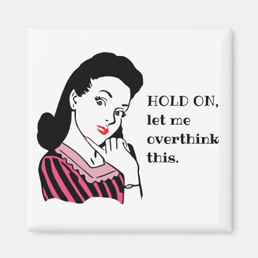 Funny Retro Frau Ließ mir, das zu überdenken Magnet (Vorne)