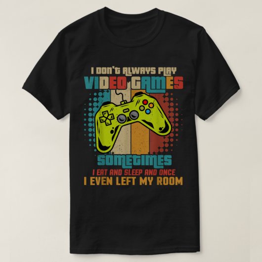 Funny Retro Gamer Quote Design T-Shirt (Design vorne)