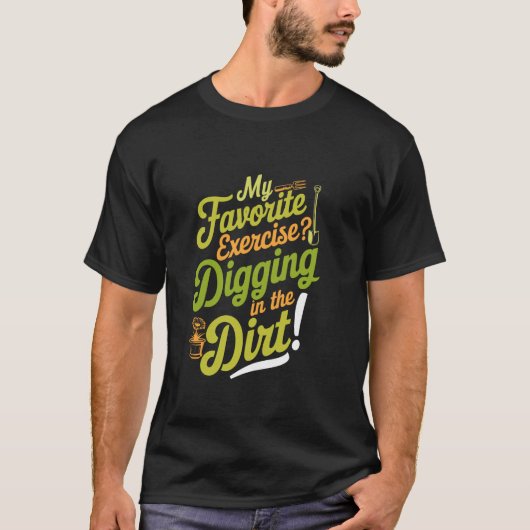 Funny Retro Gardening Digging Exercise Dirt T-Shirt (Vorderseite)