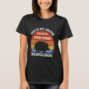 Funny Retro halten mein Getränk ich Gotta Pet dies T-Shirt