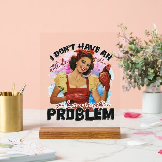 Funny Retro Haltung Problem Lady Acrylschild (Hochzeit)