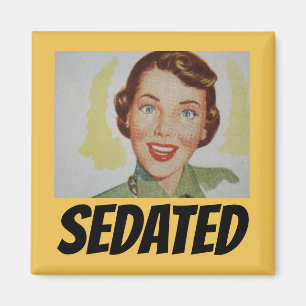 Funny Retro Hausfrau Kühlschrankmagnet, SEDATED Magnet