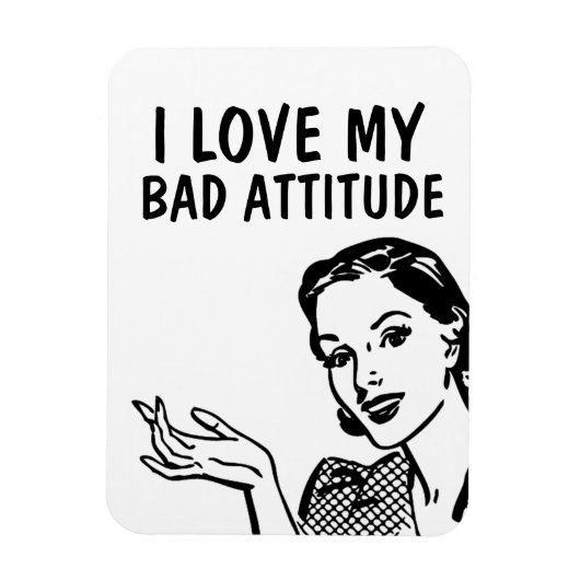 FUNNY RETRO HOUSEWIFE LOVE BAD ATTITUDE MAGNET (Vertikal)