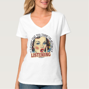 Funny Retro Lady sarcaso zuhören T-Shirt