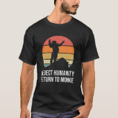 Funny Retro lehnt die Menschheit zurück zum Affenp T-Shirt (Vorderseite)