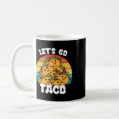 Funny Retro Let's Go Taco Funny Taco Lover Kaffeetasse (Links)