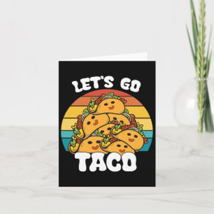 Funny Retro Let's Go Taco Funny Taco Lover Karte