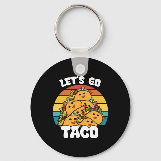 Funny Retro Let's Go Taco Funny Taco Lover Schlüsselanhänger (Vorderseite)