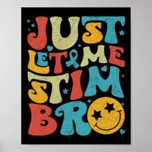 Funny Retro Ließ mir einfach Stim Bro Autismus Bew Poster