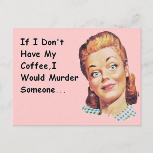 Funny Retro Morning Coffee Grumpy Lady Postkarte (Vorderseite)