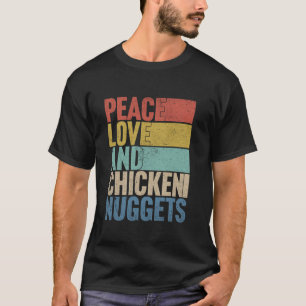 Funny Retro Peace Liebe und Chicken Nuggets T Shir T-Shirt