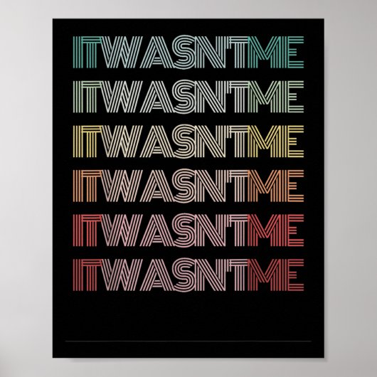 Funny Retro Phrase es war ich Worte Spaß Groovy Poster (Vorne)