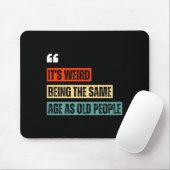 Funny Retro Sarcastic Quotes Design Over 40's Humo Mousepad (Mit Mouse)